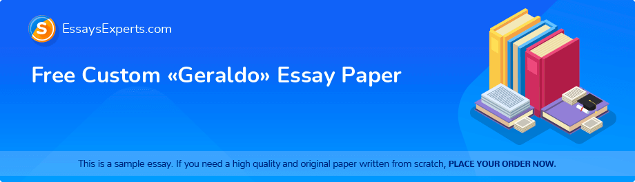 Free Custom «Geraldo» Essay Paper