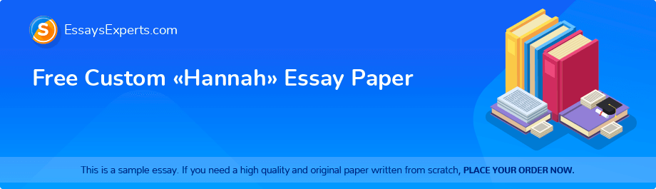Free Custom «Hannah» Essay Paper