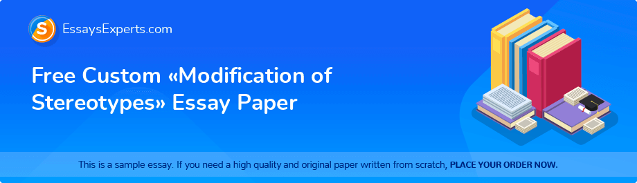Free Custom «Modification of Stereotypes» Essay Paper