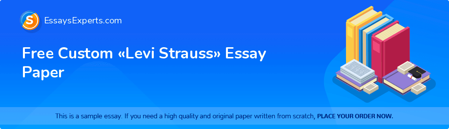Free Custom «Levi Strauss» Essay Paper